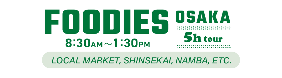 FOODIES OSAKA